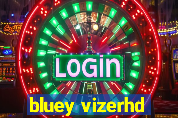 bluey vizerhd